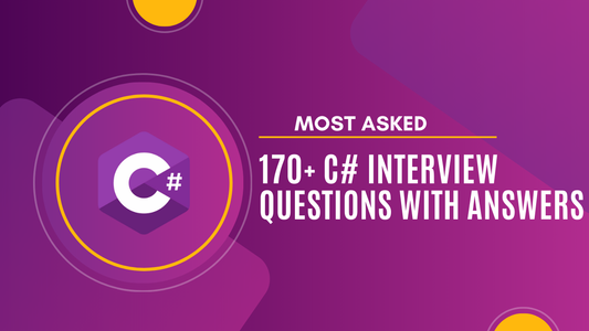.NET / C# Interview Questions with Answers